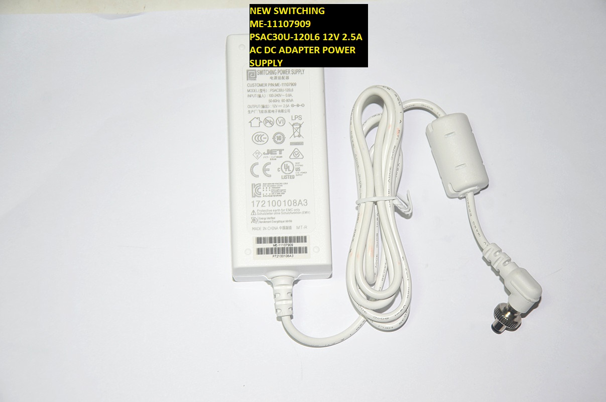 NEW SWITCHING 12V 2.5A ME-11107909 AC DC ADAPTER for PSAC30U-120L6 POWER SUPPLY NEW SWITCHING 12V 2.5A ME-11107909 AC DC ADAPTER for PSAC30U-120L6 POWER SUPPLY